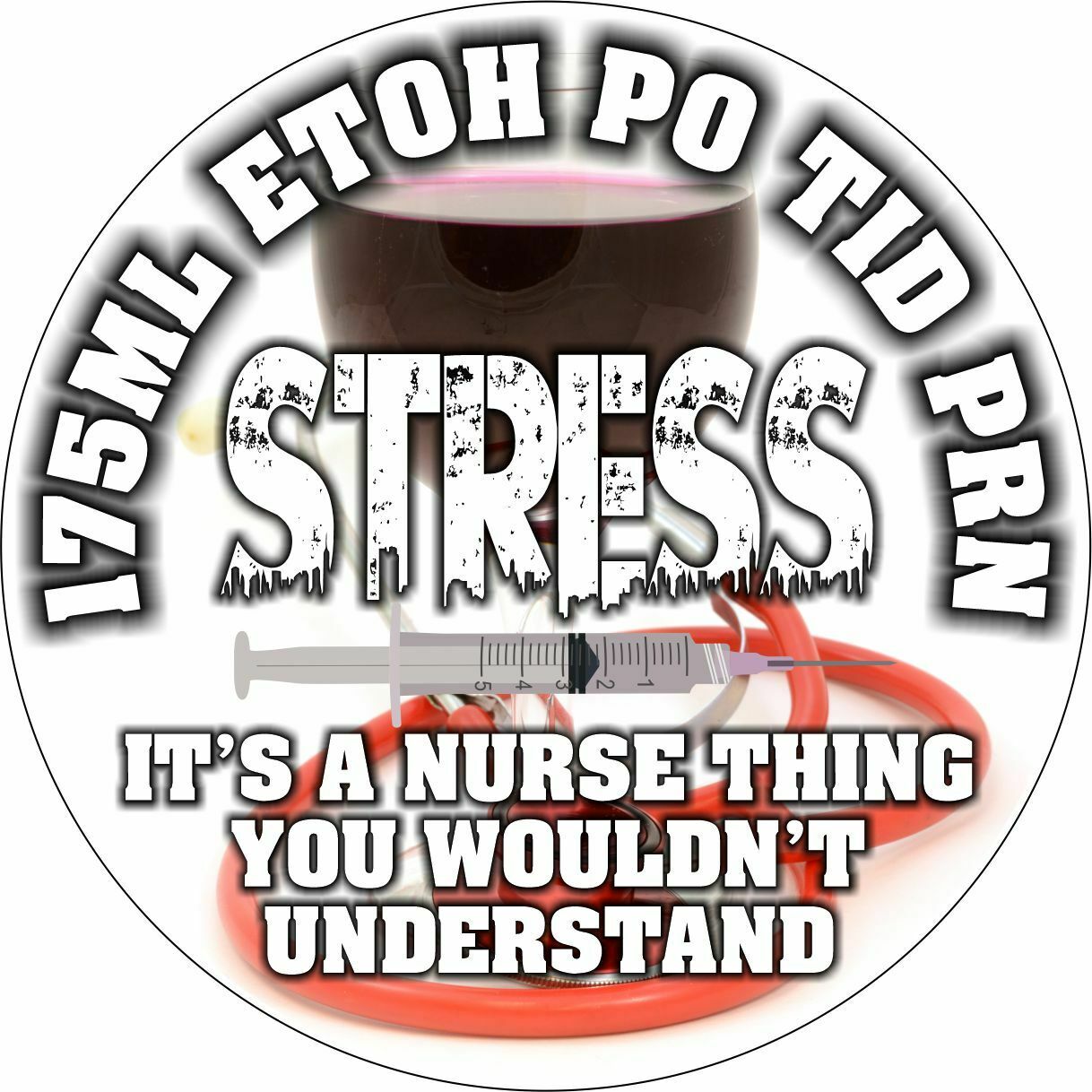 Nurse Nursing 75 Ml Etoh Po Tid Prn Window/Hard Hat Decal - Circle Nurse Decal - Powercall Sirens LLC