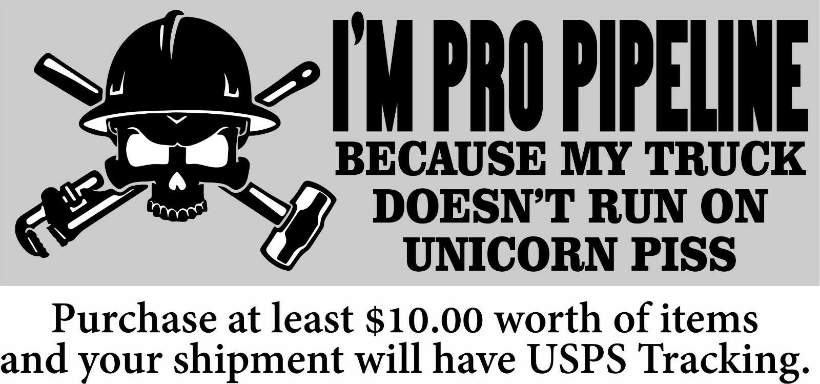 I'm Pro Pipeline Bumper Sticker or Magnet - Because my truck doesn't run on piss - Powercall Sirens LLC