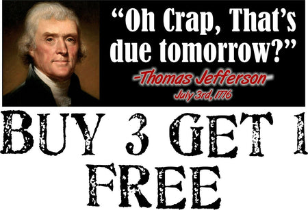 Thomas Jefferson Bumper Sticker Oh Crap that's due tomorrow 8.7" x 3" Decal - Powercall Sirens LLC