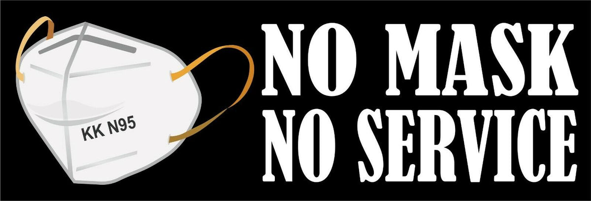 NO MASK NO SERVICE Bumper or Window Sticker 8.7" x 3" with UV Options - Powercall Sirens LLC