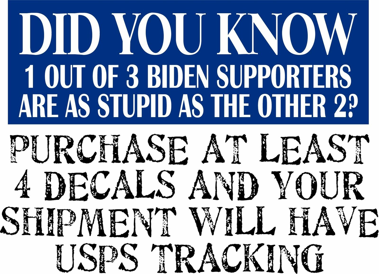 Anti Joe Biden CAR MAGNET, DID YOU KNOW 1 out of 3 Biden supporters 8.7" x 3" - Powercall Sirens LLC