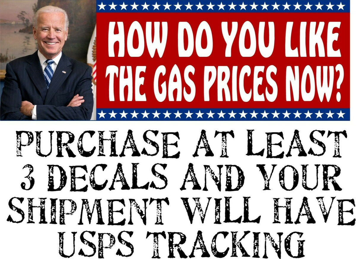 Joe Biden Bumper Sticker "How do you like the gas prices now" 8.6" x 3" Sticker - Powercall Sirens LLC