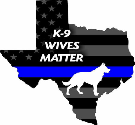 Texas K9 Wives Matter Decal - Various Sizes - Powercall Sirens LLC