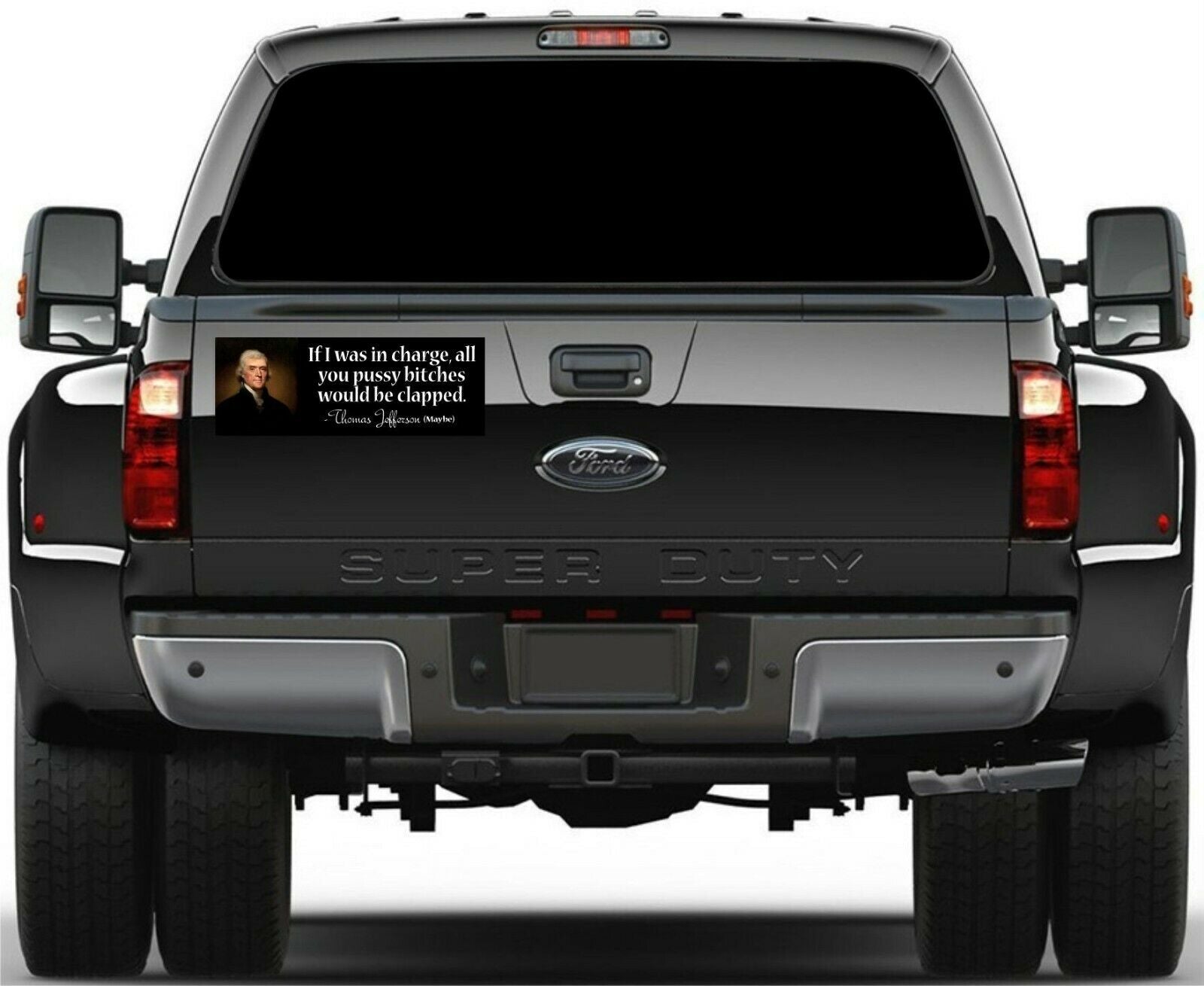 Thomas Jefferson Bumper Sticker Pussy Bit*hes would be clapped sticker 8.7" x 3" - Powercall Sirens LLC