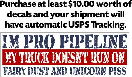 I'm Pro Pipeline Truck Doesn't Run On Fairy Dust Unicorn Piss Sticker 8.7"x3" - Powercall Sirens LLC