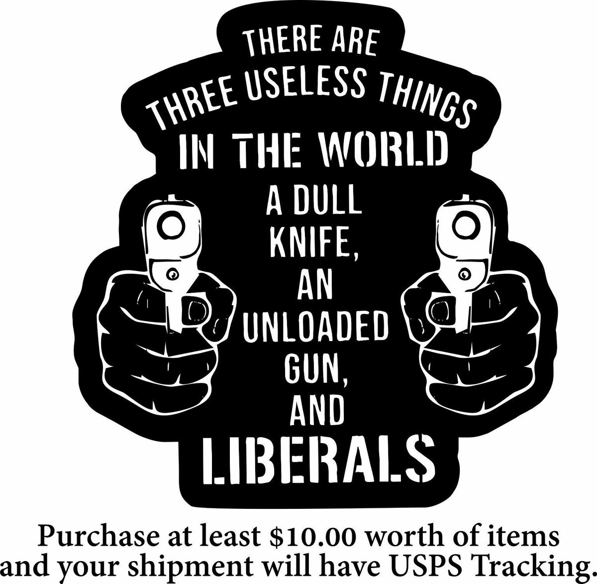 Liberals are Useless Window Sticker Useless things in the world - Various Sizes - Powercall Sirens LLC
