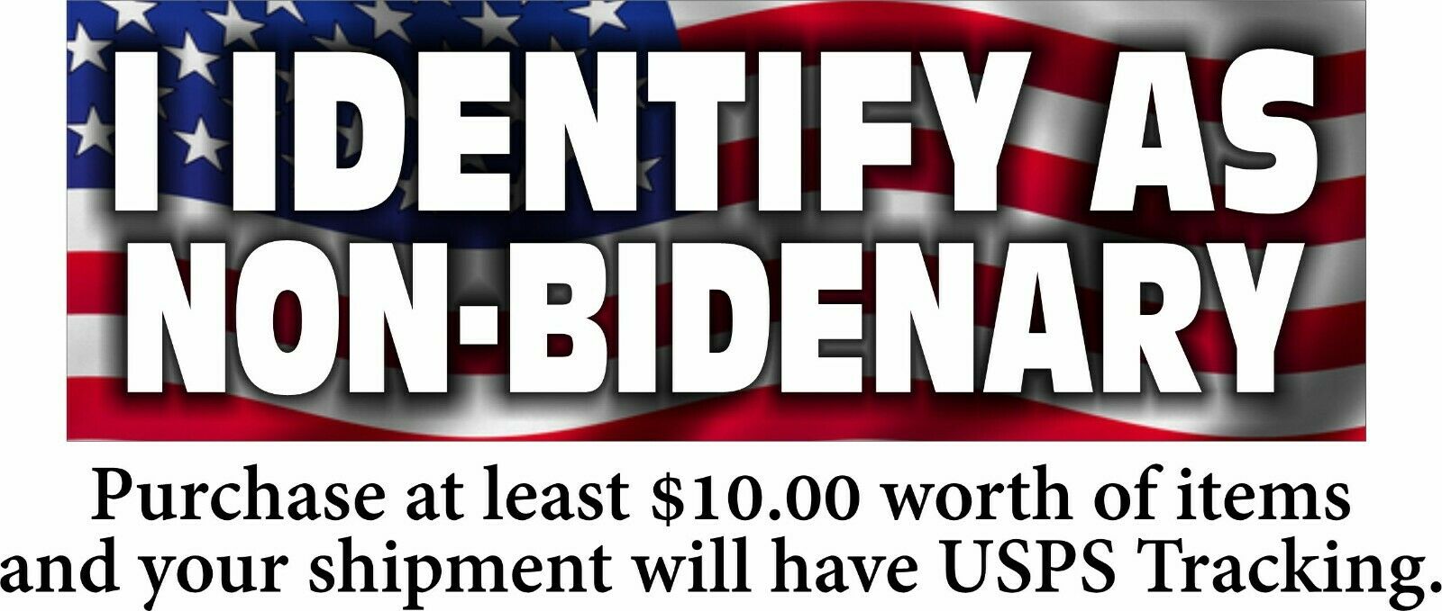 I Identify as Non Bidenary Bumper Sticker or Magnet - Various Sizes FJB FU46 - Powercall Sirens LLC