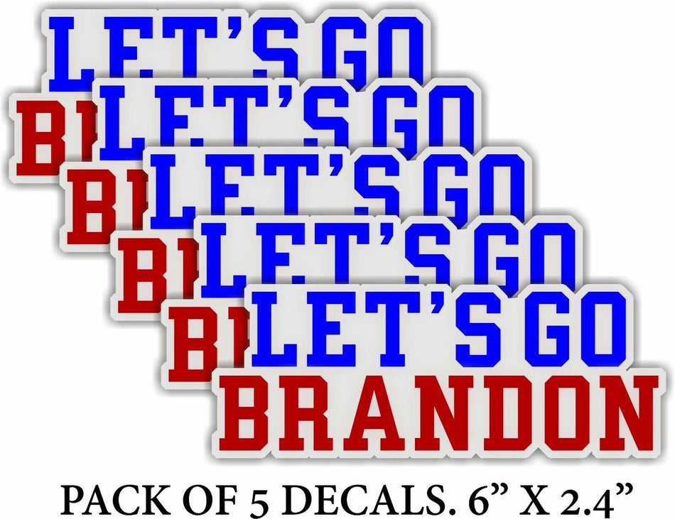 Let's Go Brandon Sticker - Pack of 5 Decals 6" x 2.4" Bumper/Window Stickers FJB - Powercall Sirens LLC