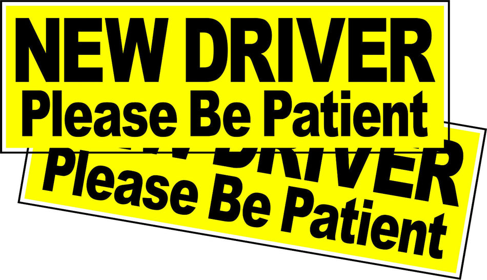 NEW DRIVER Please Be Patient Vehicle Bumper Sticker 2 Pack 8.8" x 3" (2 Decals) - Powercall Sirens LLC