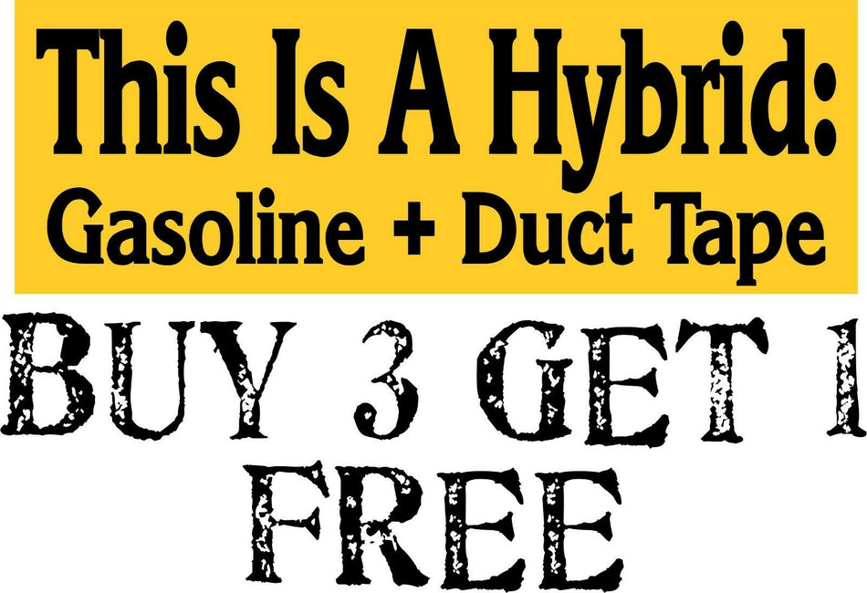 This is a Hybrid Gasoline Plus Duct Tape Vinyl Bumper Sticker 8.7" x 3" B3GOF - Powercall Sirens LLC