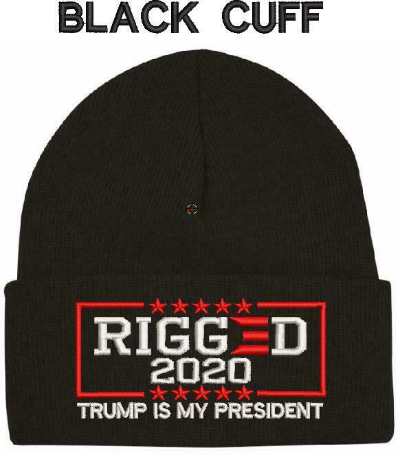 Rigged Election Still my President Trump Embroidered WINTER HAT Beanie or Cuff - Powercall Sirens LLC