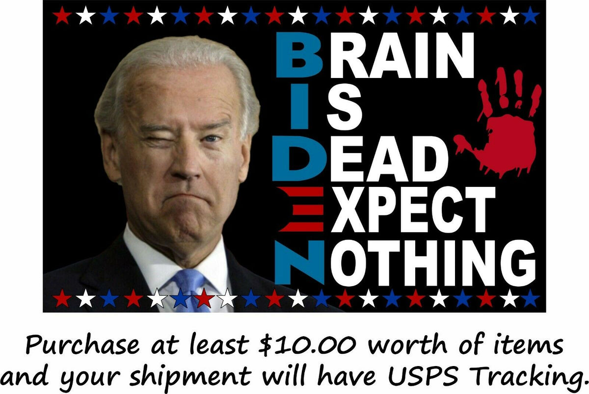 Biden Bumper Sticker "Brain Is Dead Expect Nothing" Bumper Sticker or Magnet - Powercall Sirens LLC