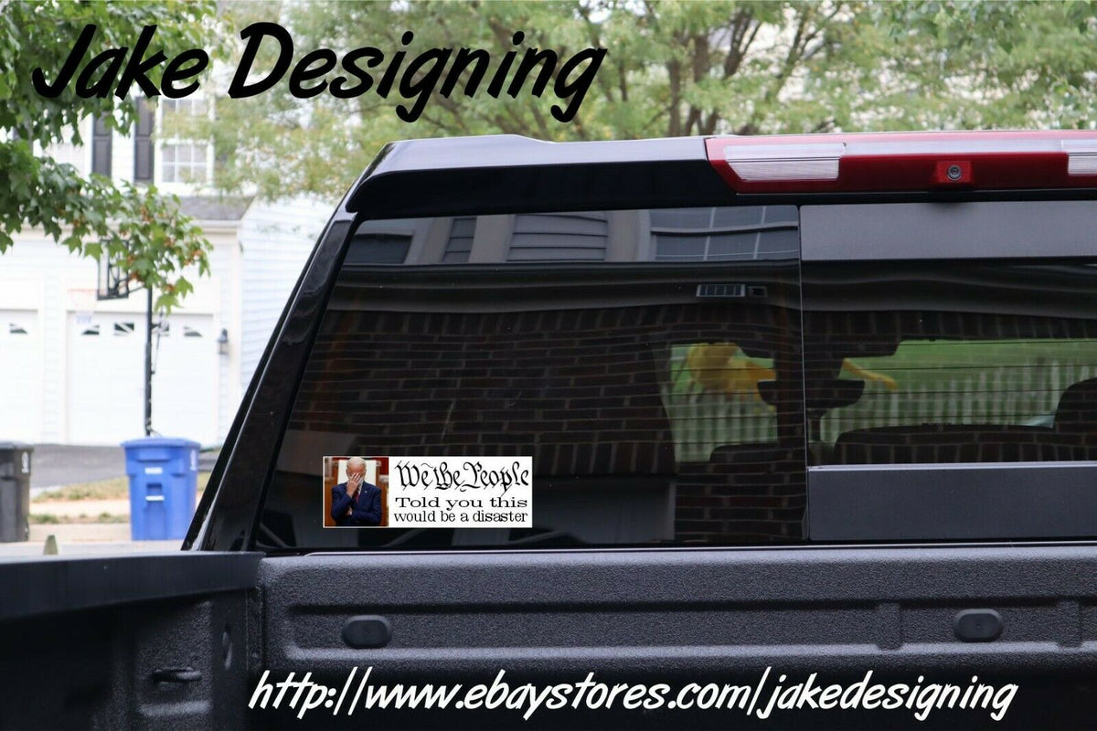 We the People Told you this would be a Disaster Anti Biden Bumper Sticker 8.7"x3 - Powercall Sirens LLC