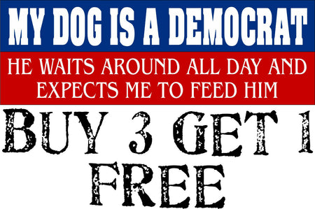 My dog is a democrat 8.8" x 3" exterior Decal Bumper Sticker Trump 2020 MAGA - Powercall Sirens LLC