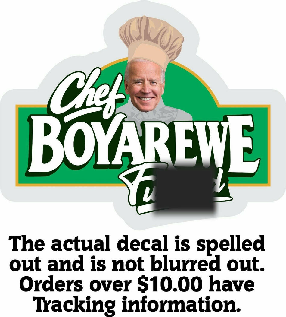 Anti Joe Biden Decal "Chef Boy are We Fuc*ed" Window Decal - Various Sizes - Powercall Sirens LLC