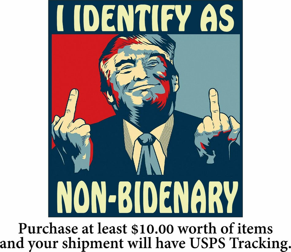 I Identify as Non-Bidenary Trump Middle Finger Bumper Sticker or Magnet FFB FU46 - Powercall Sirens LLC