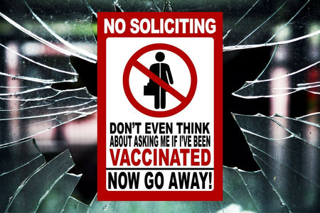 No Soliciting Sign DON'T ASK ME VACCINATED Anti Biden Vaccination Door Sticker - Powercall Sirens LLC