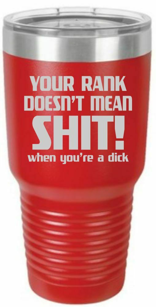 Firefighter Tumbler Engraved RANK DOESN'T MEAN SH*T Tumbler Choice of Colors - Powercall Sirens LLC