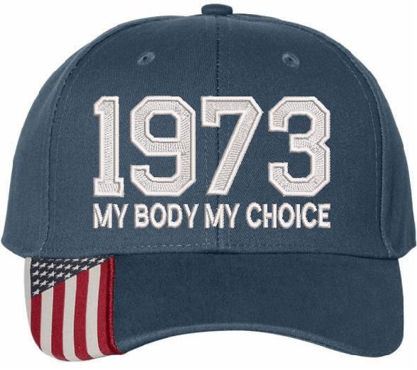 Pro Choice 1973 Hat (Embroidered USA300 Hat) Women's Rights Feminism Roe v Wade - Powercall Sirens LLC