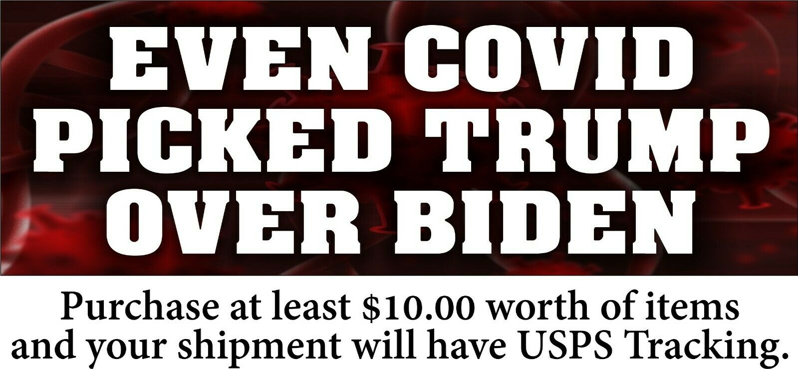 Trump Bumper Sticker - Even Cov*d picked Trump over Biden STICKER OR MAGNET - Powercall Sirens LLC