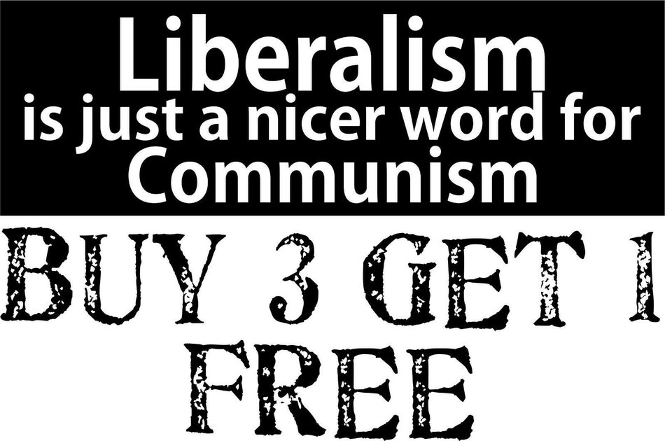 LIBERALISM is just a Nicer Word For COMMUNISM Bumper Sticker 8.8" x 3" Sticker - Powercall Sirens LLC