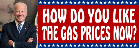 Anti Joe Biden Auto MAGNET How do you like the gas prices now" 8.6" x 3" MAGNET - Powercall Sirens LLC