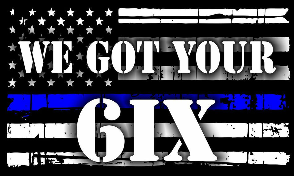 Thin Blue Line Horizontal Flag WE GOT YOUR 6IX Police decal - various sizes - Powercall Sirens LLC