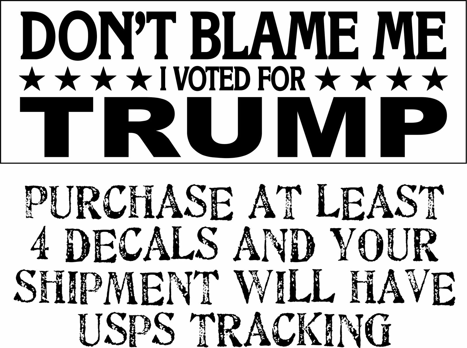 TRUMP BUMPER STICKER-Don't Blame Me I Voted For Trump - 8.7" x 3" Bumper Sticker - Powercall Sirens LLC