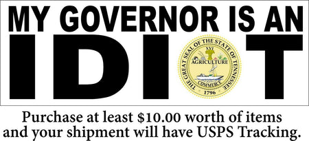 My governor is an idiot bumper sticker - STATE OF TENNESSEE - 8.6" x 3" STICKER - Powercall Sirens LLC