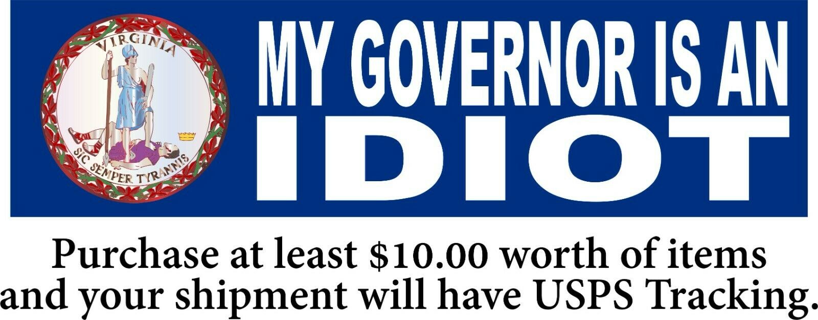 My Governor is an IDIOT Virginia Automotive LARGE MAGNET 11" x 3" - Powercall Sirens LLC