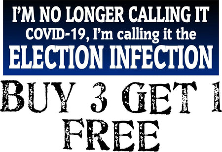 The Election Infection Bumper Sticker 8.7"x3" I'm no longer calling it Sticker - Powercall Sirens LLC