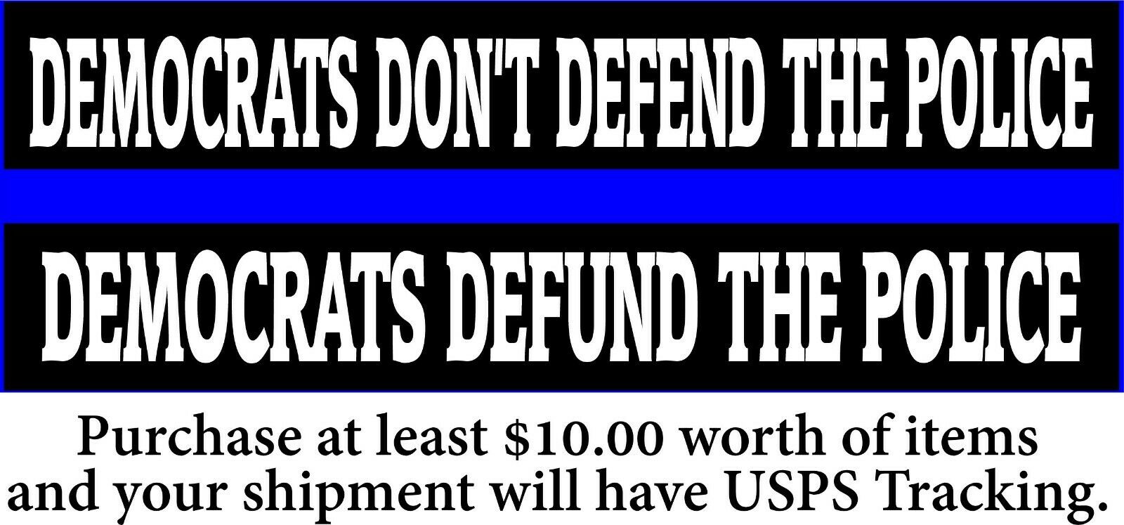 Democrats Don't defend the police hey defund them bumper sticker - Various Sizes - Powercall Sirens LLC