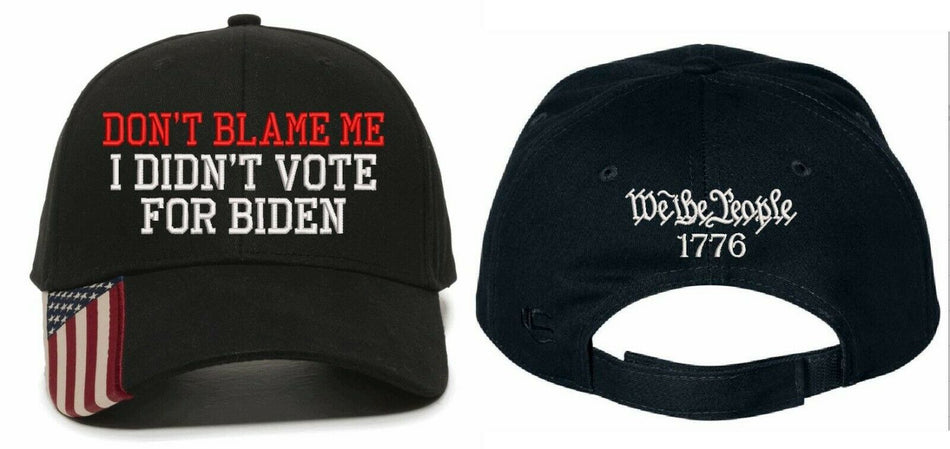 Don't blame me I didn't vote for BIDEN Embroidered Adjustable USA300 Hat & Back