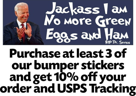 Joe Biden Bumper Sticker "Jackass I am, RIP Dr. Seuss" Bumper Sticker 8.7" x 3" - Powercall Sirens LLC