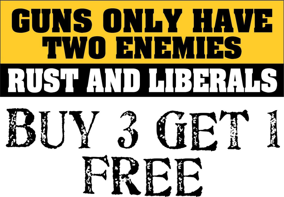 Guns only have 2 enemies RUST/LIBERALS 8.6" X 3" - Powercall Sirens LLC