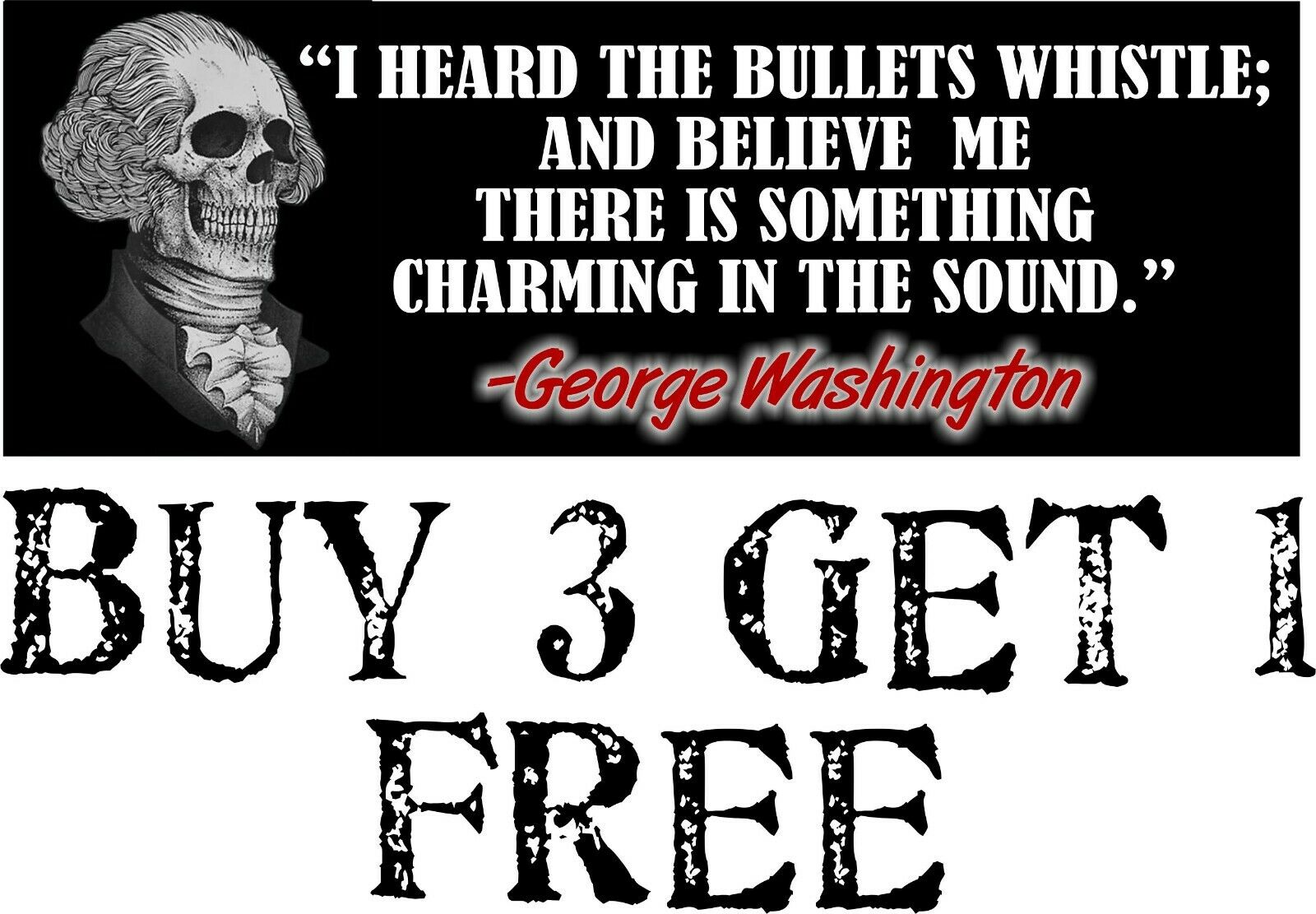 George Washington Bumper Sticker Hear the bullets Whistle Charming 8.7" x 3" - Powercall Sirens LLC