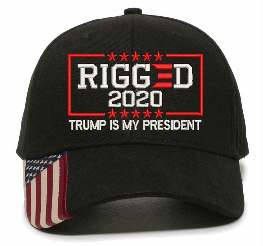 Rigged Election Still my President Trump Embroidered Hat USA300 Hat w/ Flag Brim - Powercall Sirens LLC