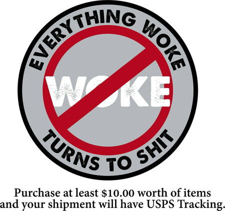 Everything Woke Turns to Sh*t Donald Trump Vinyl Decal Sticker Various Sizes - Powercall Sirens LLC