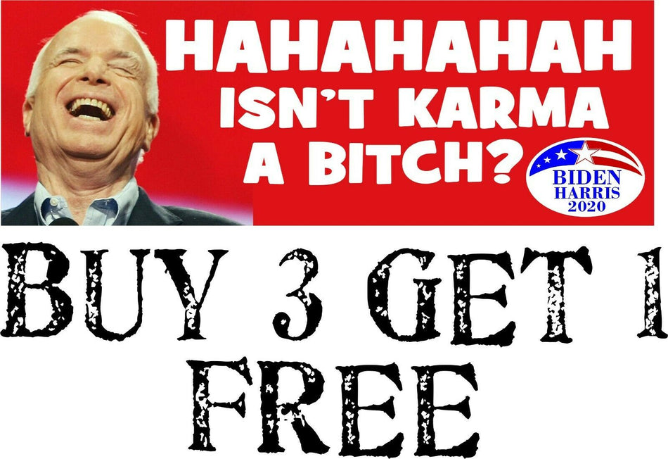 BIDEN HARRIS John McCain Karma is a Bit*h Bumper Sticker 8.7" x 3" BIDEN STICKER - Powercall Sirens LLC