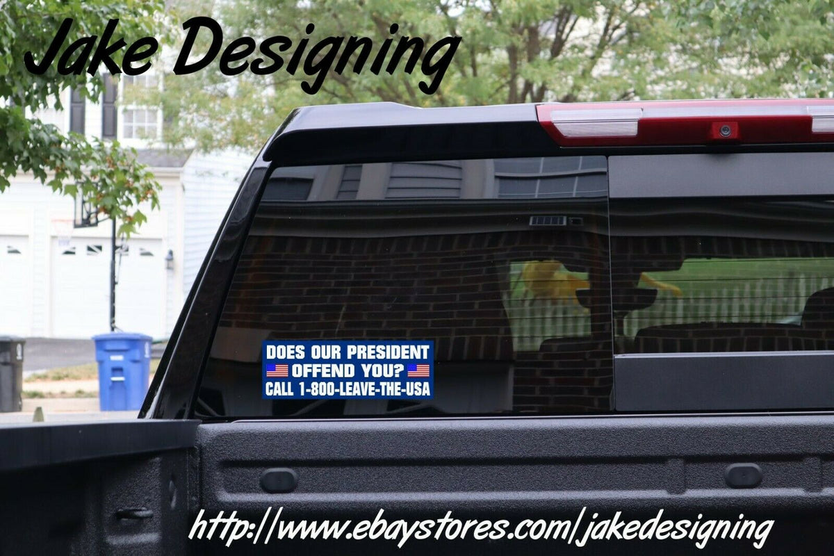 President Offend you, Leave the USA Political Bumper Sticker 8.8" x 3" Sticker - Powercall Sirens LLC