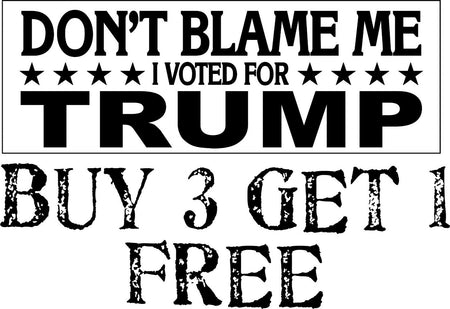 TRUMP BUMPER STICKER-Don't Blame Me I Voted For Trump - 8.7" x 3" AUTO MAGNET - Powercall Sirens LLC