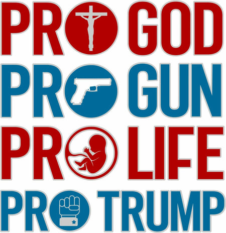 Pro God Pro Life Pro Guns Pro Trump Decal Various Sizes UV Laminated TRUMP 2024 - Powercall Sirens LLC