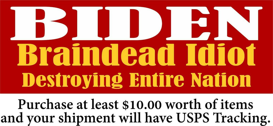 Biden AUTO MAGNET - Braindead Idiot Destroying Entire Nation 8.6" x 3" MAGNET - Powercall Sirens LLC
