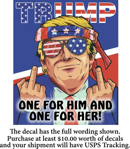 Trump 2024 Sticker "ONE FOR HIM AND ONE FOR HER" 6" x 5" Exterior Decal - Powercall Sirens LLC