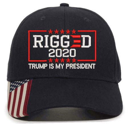 Rigged Election Still my President Trump Embroidered Hat USA300 Hat w/ Flag Brim - Powercall Sirens LLC