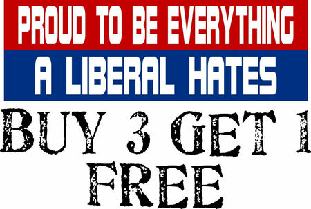 Proud To Be Everything A Liberal Hates Bumper Sticker Decal - Republican Party - Powercall Sirens LLC