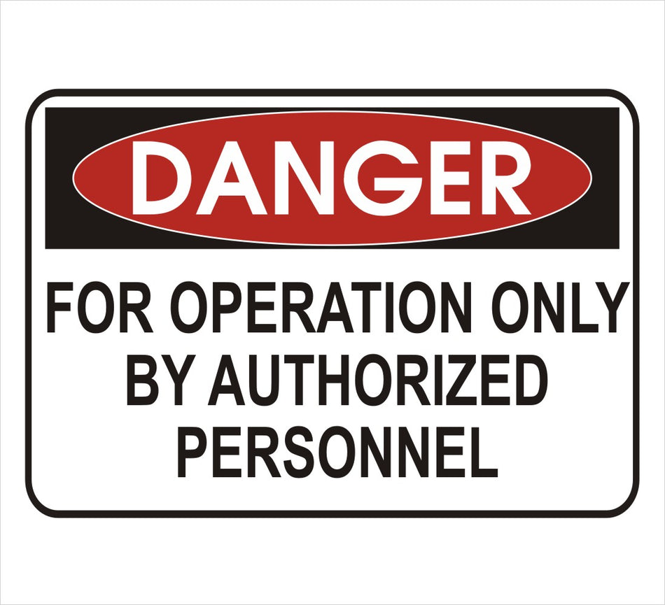 Operation by Authorized Personnel Danger Decal