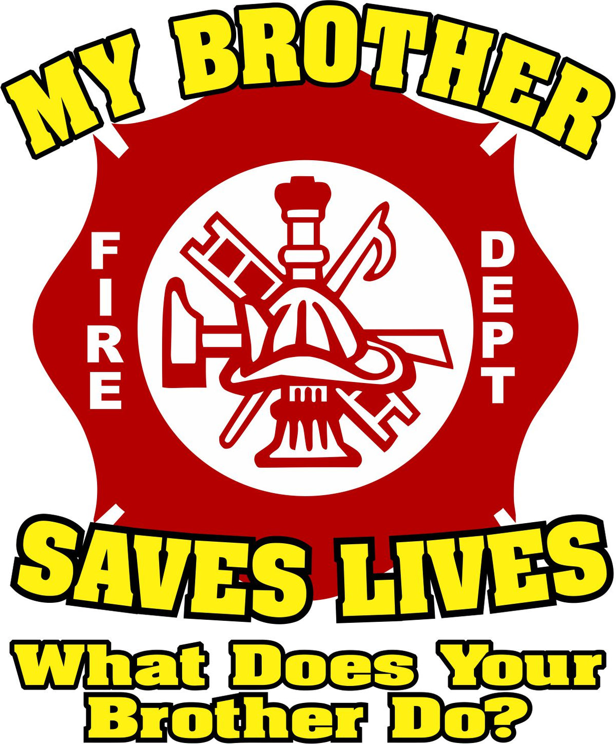 My Brother Saves Lives Maltese Decal - Powercall Sirens LLC