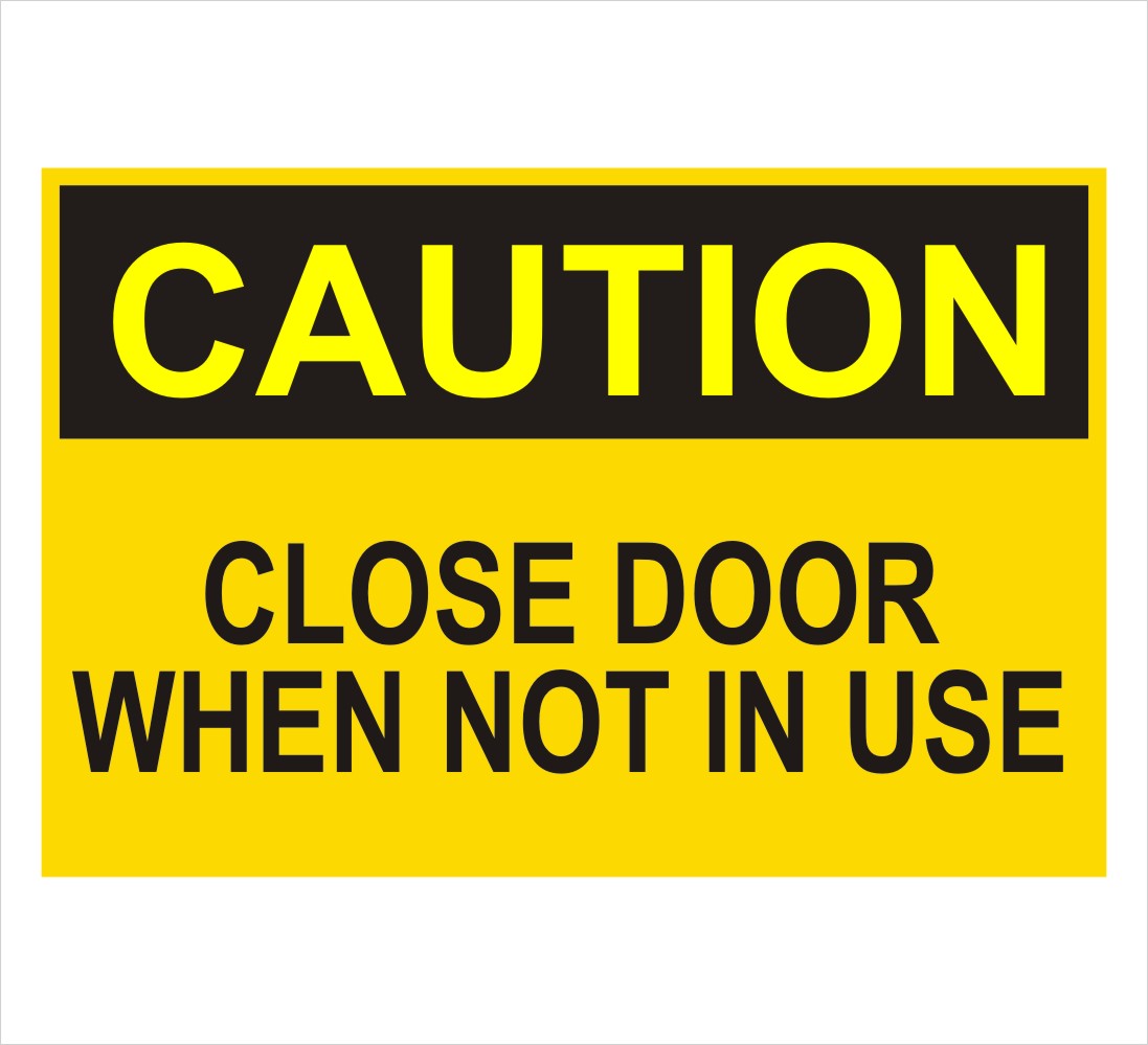 Close Door When Not In Use Caution Sign Decal