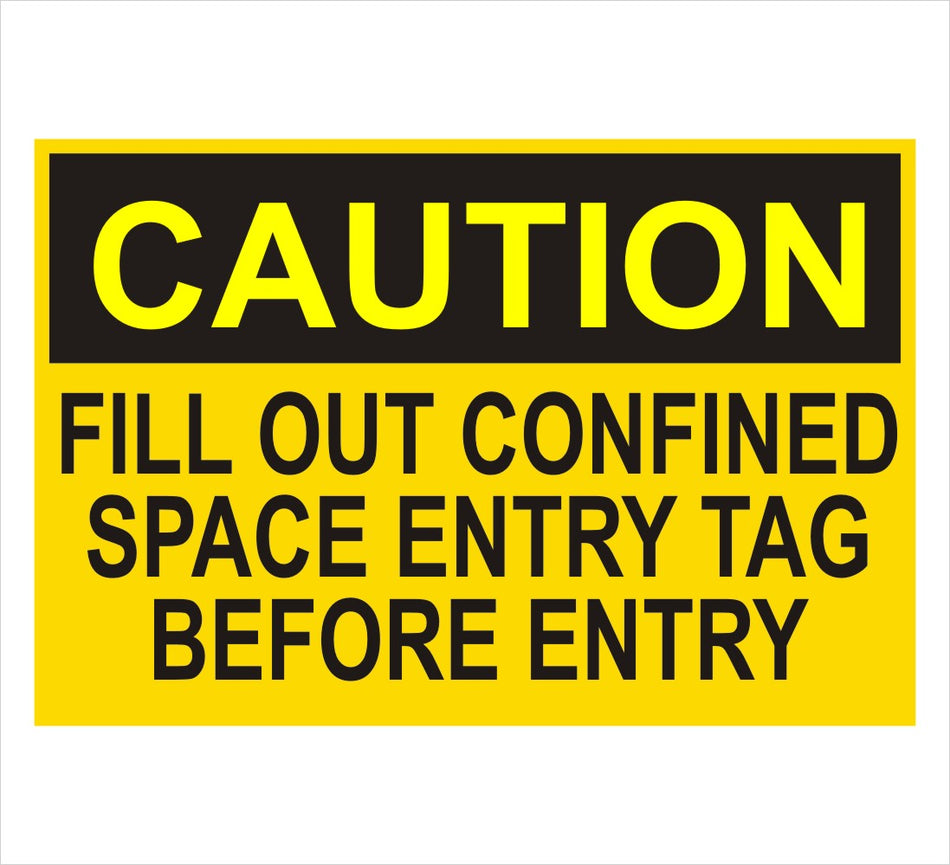 Caution Fill Out Confined Entry Tag Decal